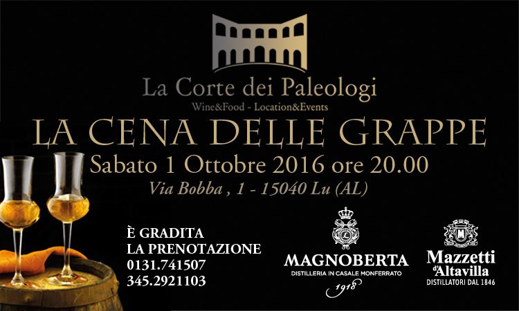 La Cena delle Grappe, Sabato 1 Ottobre ore 20.00 La Corte dei Paleologi, Lu (AL)
